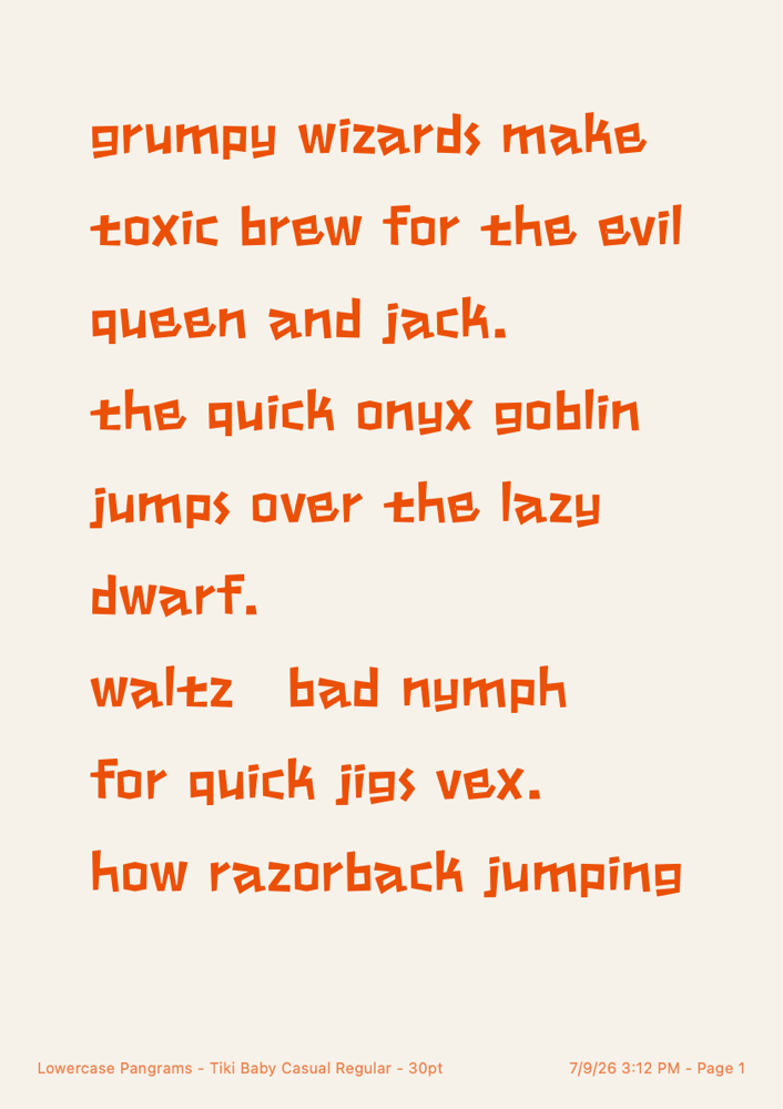 Tiki Baby Casual lowercase pangram proof, rendered by Hellbox